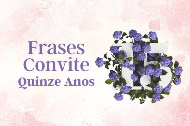 frases para convite de 15 anos