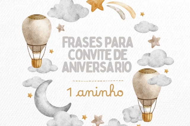 frases para convite de aniversário infantil 1 ano