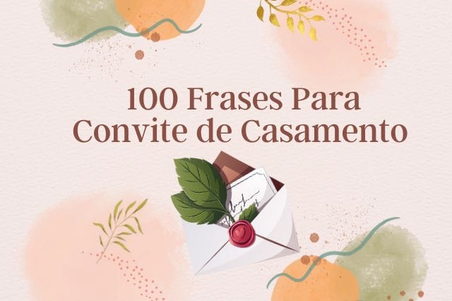 100 frases para convite de casamento